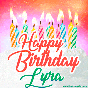 Happy Birthday GIF for Lyra with Birthday Cake and Lit Candles