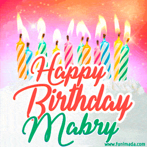 Happy Birthday GIF for Mabry with Birthday Cake and Lit Candles