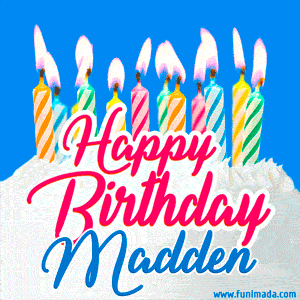 Happy Birthday GIF for Madden with Birthday Cake and Lit Candles