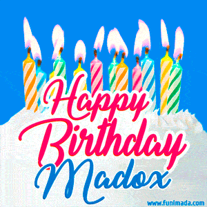 Happy Birthday GIF for Madox with Birthday Cake and Lit Candles