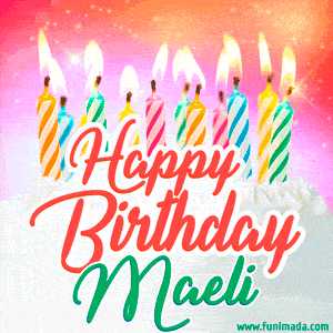 Happy Birthday GIF for Maeli with Birthday Cake and Lit Candles