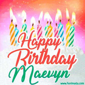 Happy Birthday GIF for Maevyn with Birthday Cake and Lit Candles