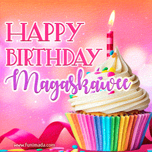 Happy Birthday Magaskawee - Lovely Animated GIF