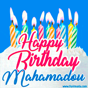 Happy Birthday GIF for Mahamadou with Birthday Cake and Lit Candles