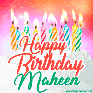 Happy Birthday GIF for Maheen with Birthday Cake and Lit Candles