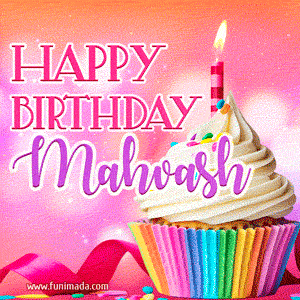 Happy Birthday Mahvash - Lovely Animated GIF