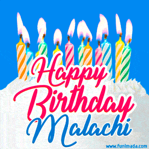 Happy Birthday GIF for Malachi with Birthday Cake and Lit Candles