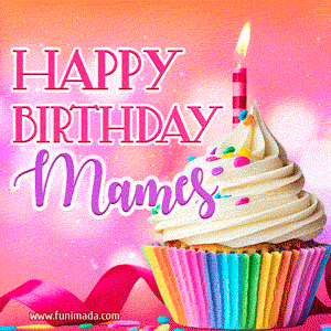Happy Birthday Mames - Lovely Animated GIF