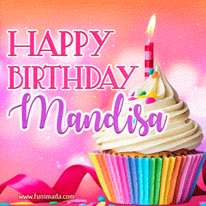 Happy Birthday Mandisa - Lovely Animated GIF