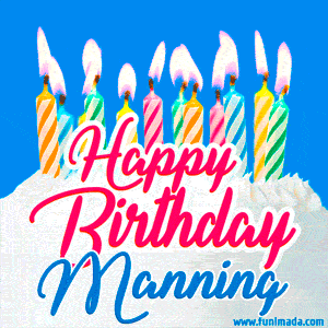 Happy Birthday GIF for Manning with Birthday Cake and Lit Candles