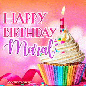 Happy Birthday Maral - Lovely Animated GIF