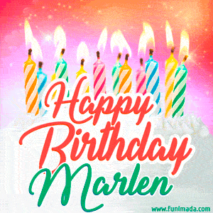 Happy Birthday GIF for Marlen with Birthday Cake and Lit Candles