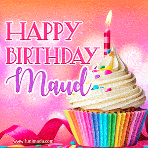 Happy Birthday Maud - Lovely Animated GIF