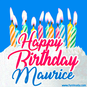 Happy Birthday GIF for Maurice with Birthday Cake and Lit Candles