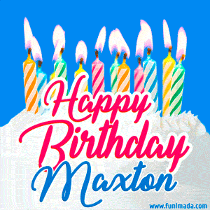 Happy Birthday GIF for Maxton with Birthday Cake and Lit Candles