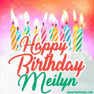 Happy Birthday GIF for Meilyn with Birthday Cake and Lit Candles