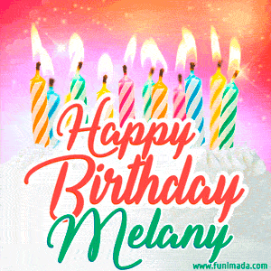 Happy Birthday GIF for Melany with Birthday Cake and Lit Candles