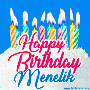 Happy Birthday GIF for Menelik with Birthday Cake and Lit Candles