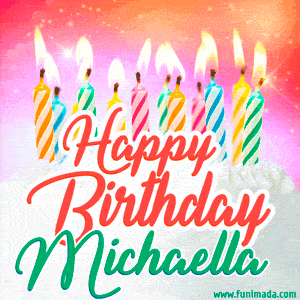 Happy Birthday GIF for Michaella with Birthday Cake and Lit Candles
