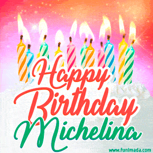 Happy Birthday GIF for Michelina with Birthday Cake and Lit Candles