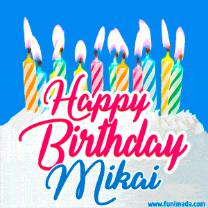 Happy Birthday GIF for Mikai with Birthday Cake and Lit Candles