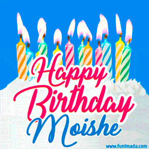 Happy Birthday GIF for Moishe with Birthday Cake and Lit Candles