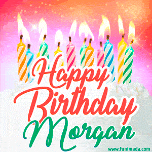 Happy Birthday GIF for Morgan with Birthday Cake and Lit Candles