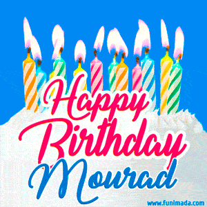 Happy Birthday GIF for Mourad with Birthday Cake and Lit Candles
