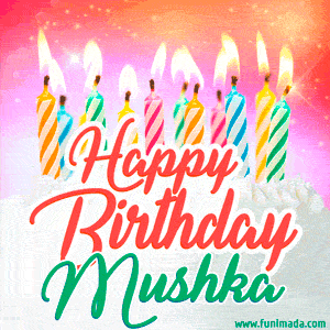 Happy Birthday GIF for Mushka with Birthday Cake and Lit Candles