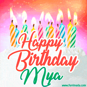Happy Birthday GIF for Mya with Birthday Cake and Lit Candles