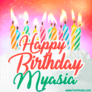 Happy Birthday GIF for Myasia with Birthday Cake and Lit Candles