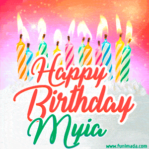 Happy Birthday GIF for Myia with Birthday Cake and Lit Candles