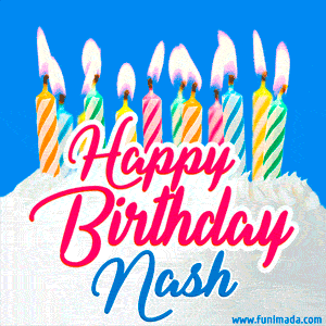 Happy Birthday GIF for Nash with Birthday Cake and Lit Candles