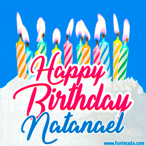 Happy Birthday GIF for Natanael with Birthday Cake and Lit Candles