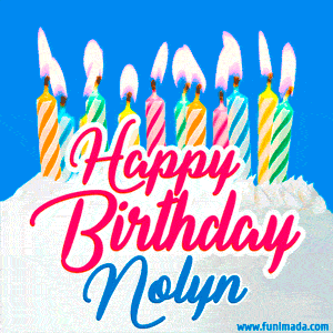 Happy Birthday GIF for Nolyn with Birthday Cake and Lit Candles