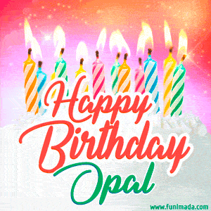 Happy Birthday GIF for Opal with Birthday Cake and Lit Candles