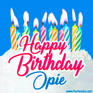 Happy Birthday GIF for Opie with Birthday Cake and Lit Candles