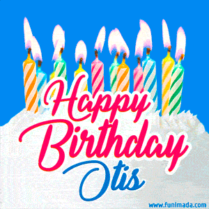 Happy Birthday GIF for Otis with Birthday Cake and Lit Candles