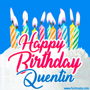 Happy Birthday GIF for Quentin with Birthday Cake and Lit Candles