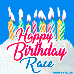 Happy Birthday GIF for Race with Birthday Cake and Lit Candles