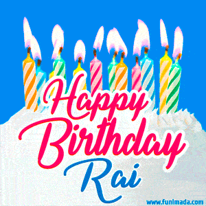 Happy Birthday GIF for Rai with Birthday Cake and Lit Candles
