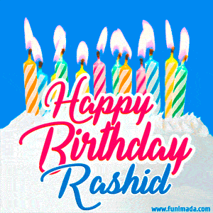 Happy Birthday GIF for Rashid with Birthday Cake and Lit Candles