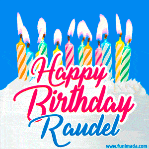 Happy Birthday GIF for Raudel with Birthday Cake and Lit Candles