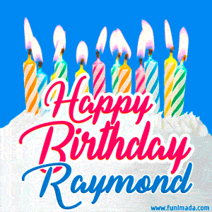 Happy Birthday GIF for Raymond with Birthday Cake and Lit Candles