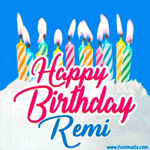 Happy Birthday GIF for Remi with Birthday Cake and Lit Candles
