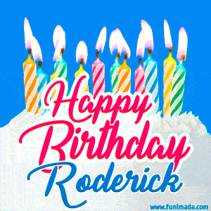 Happy Birthday GIF for Roderick with Birthday Cake and Lit Candles