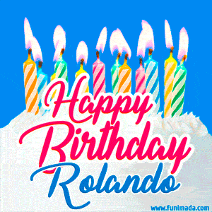 Happy Birthday GIF for Rolando with Birthday Cake and Lit Candles