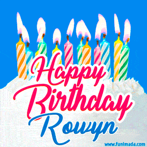 Happy Birthday GIF for Rowyn with Birthday Cake and Lit Candles