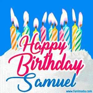Happy Birthday GIF for Samuel with Birthday Cake and Lit Candles