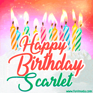 Happy Birthday GIF for Scarlet with Birthday Cake and Lit Candles
